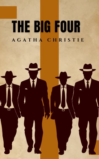 The Big Four (Hercule Poirot vs. a Global Crime Syndicate)