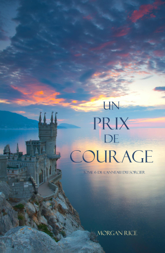 Un Prix de Courage (Tome 6 de L'anneau du Sorcier)