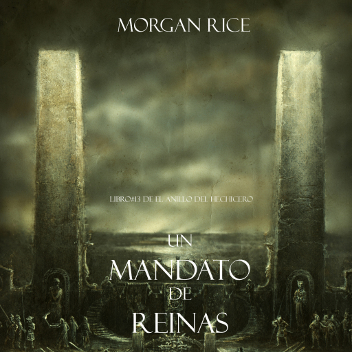 Portada del audiolibro «Un Mandato De Reinas (Libro #13 De El Anillo del Hechicero)», de Morgan Rice