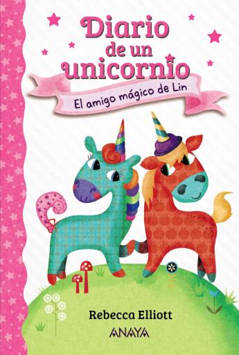 Portada del libro «Diario de un unicornio 1. El amigo mágico de Lin», de Rebecca Elliott