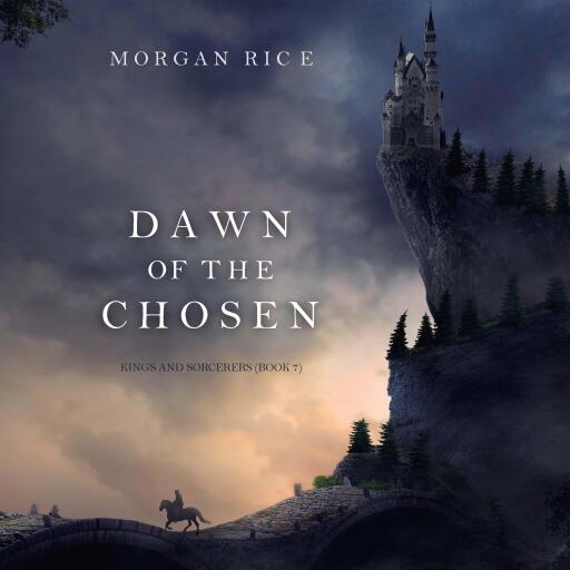 Portada del audiolibro «Dawn of the Chosen (Kings and Sorcerers--Book 7)», de Morgan Rice