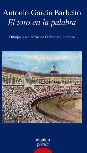 Portada del libro «El toro en la palabra», de Antonio García Barbeito