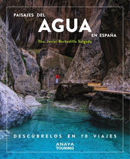 Portada del libro «Paisajes del agua en España. Descúbrelos en 70 viajes», de Javier Barbadillo