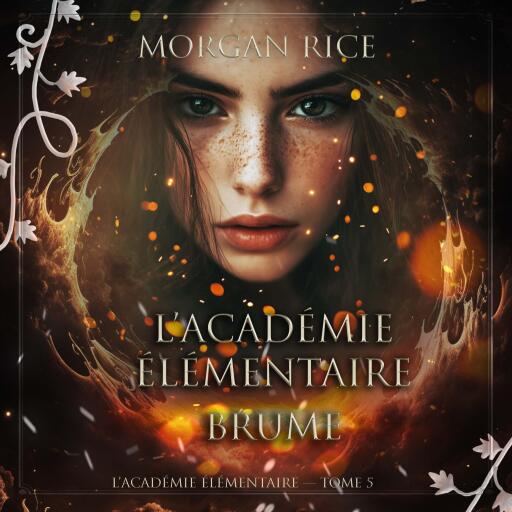 Portada del audiolibro «L'Académie Élémentaire: Brume (L'Académie Élémentaire — tome 5)», de Morgan Rice
