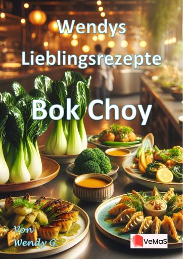 Wendys Lieblingsrezepte - Bok Choy