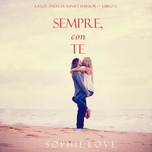 Sempre Con Te (La Locanda di Sunset Harbor — Libro 3)