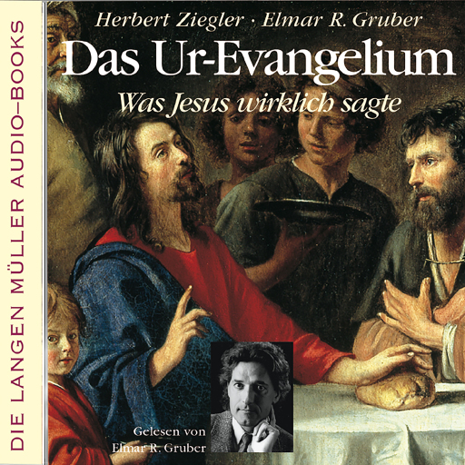Portada del audiolibro «Das Ur-Evangelium», de Herbert Ziegler, Elmar R. Gruber