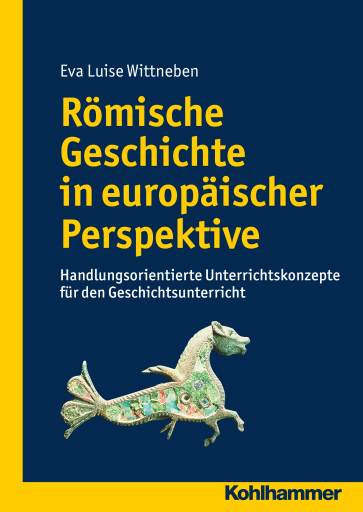 Römische Geschichte in europäischer Perspektive