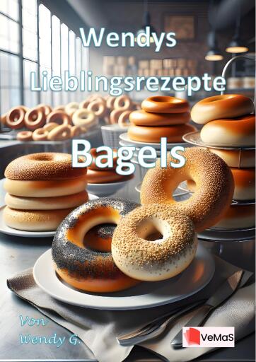 Wendys Lieblingsrezepte - Bagels