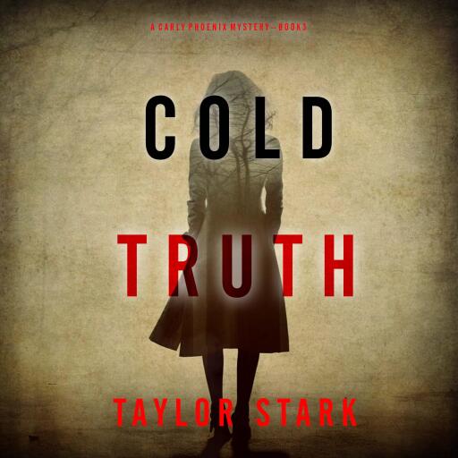 Portada del audiolibro «Cold Truth (A Carly Phoenix FBI Suspense Thriller—Book 3)», de Taylor Stark