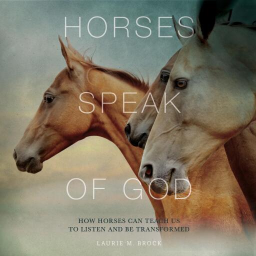 Portada del audiolibro «Horses Speak of God», de Laurie M. Brock