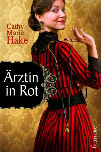 Portada del libro «Ärztin in Rot», de Cathy Marie Hake
