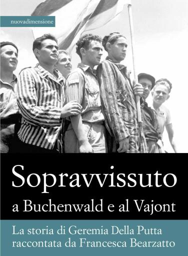 Portada del libro «Sopravvissuto a Buchenwald e al Vajont», de Francesca Bearzatto