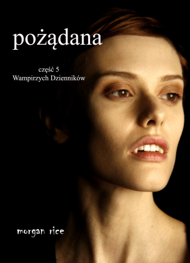 Portada del libro «Pożądana (Część 5 Wampirzych Dzienników)»