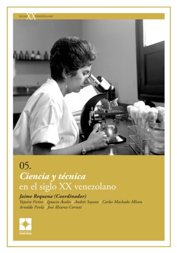 Ciencia y técnica en el siglo XX venezolano