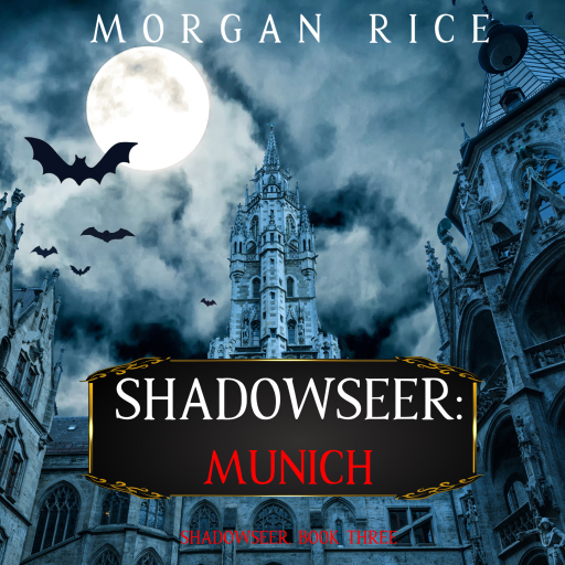 Portada del audiolibro «Shadowseer: Munich (Shadowseer, Book Three)», de Morgan Rice