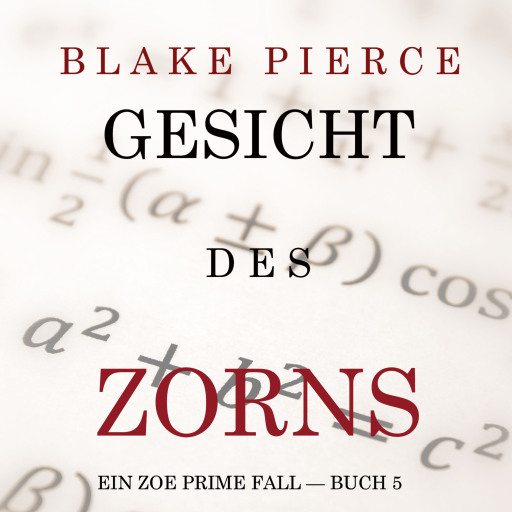 Gesicht des Zorns (Ein Zoe Prime Fall — Buch 5)