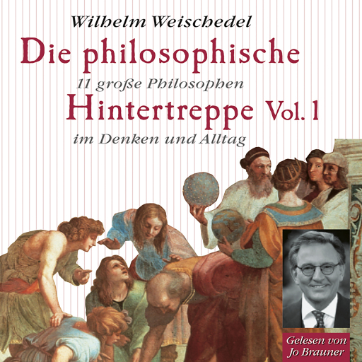 Portada del audiolibro «Die philosophische Hintertreppe - Vol. 1», de Wilhelm Weischedel