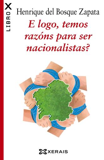 Portada del libro «E logo, temos razóns para ser nacionalistas?», de Henrique Del Bosque Zapata