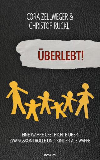Portada del libro «Überlebt!», de Cora Zellweger, Christof Ruckli