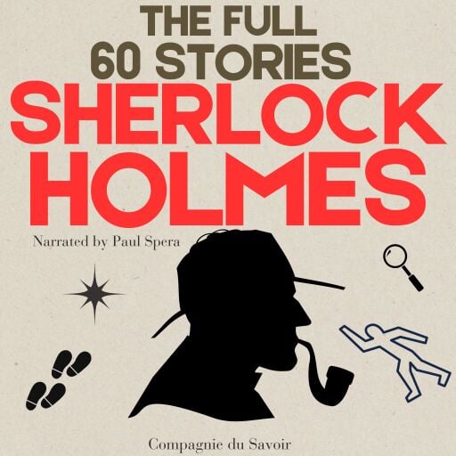Sherlock Holmes, The Full 60 Stories