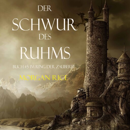 Portada del audiolibro «Der Schwur des Ruhms (Band #5 aus dem Ring der Zauberei)», de Morgan Rice
