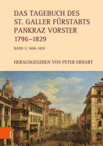 Das Tagebuch des St. Galler Fürstabts Pankraz Vorster 1796–1829