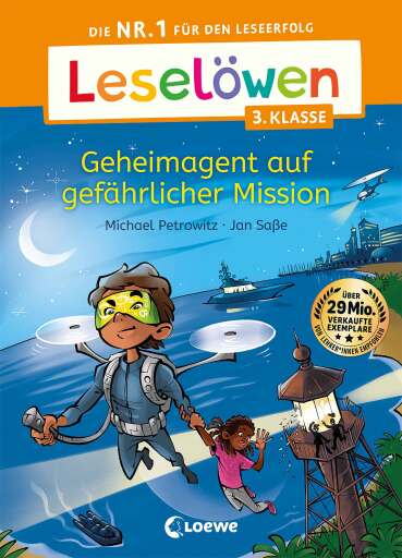 Leselöwen 3. Klasse - Geheimagent auf gefährlicher Mission