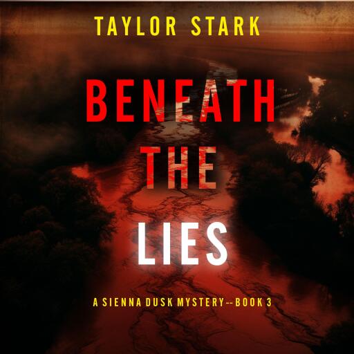 Portada del audiolibro «Beneath the Lies (A Sienna Dusk Suspense Thriller—Book 3)», de Taylor Stark