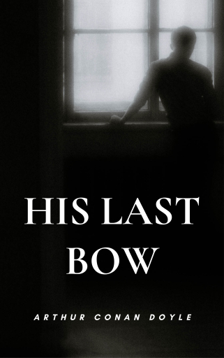 Portada del libro «His Last Bow», de Arthur Conan Doyle