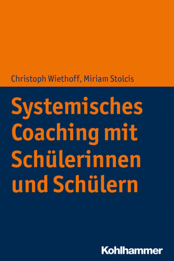 Portada del libro «Systemisches Coaching mit Schülerinnen und Schülern», de Christoph Wiethoff, Miriam Stolcis