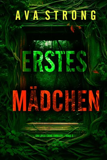 Erstes Mädchen (Ein Layla-Caine-Thriller – Band 3)