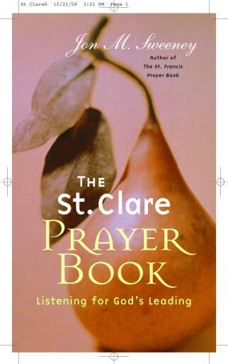 The St. Clare Prayer Book: Listening for God's Leading