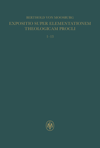 Expositio super Elementationem theologicam Procli. Propositiones 1–13