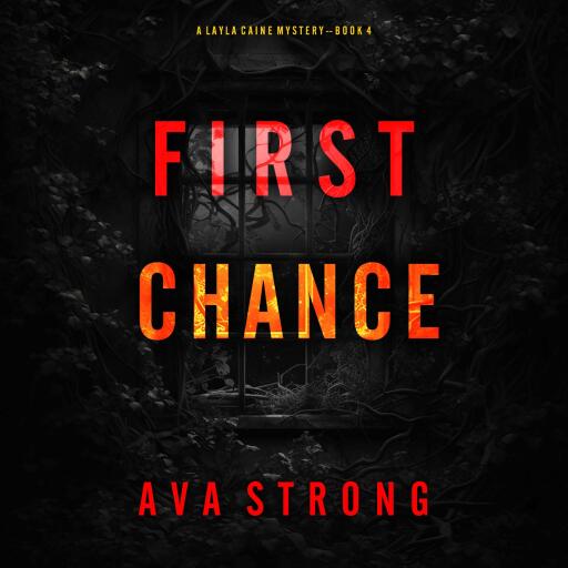 First Chance (A Layla Caine Suspense Thriller—Book 4)