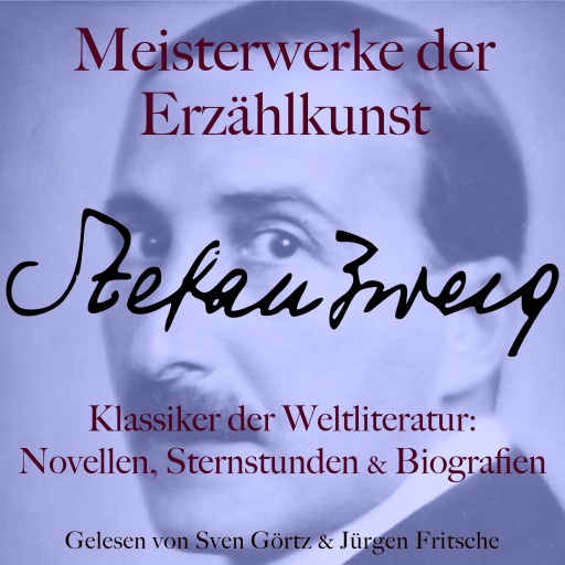 Stefan Zweig: Meisterwerke der Erzählkunst