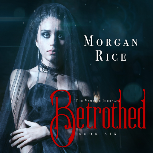 Portada del audiolibro «Betrothed (Book #6 in the Vampire Journals)», de Morgan Rice
