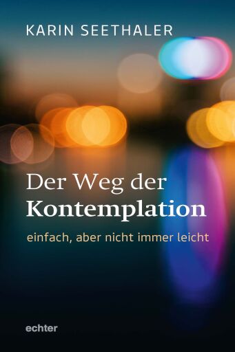 Portada del libro «Der Weg der Kontemplation: einfach, aber nicht immer leicht», de Karin Seethaler