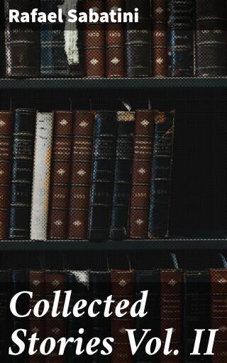 Collected Stories Vol. II