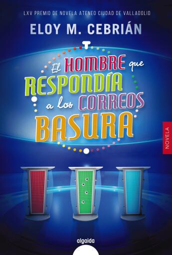 Portada del libro «El hombre que respondía a los correos basura», de Eloy M. Cebrián