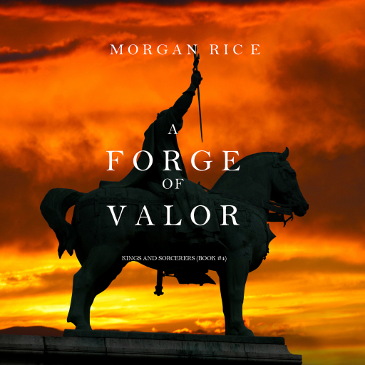Portada del audiolibro «A Forge of Valor (Kings and Sorcerers--Book 4)», de Morgan Rice
