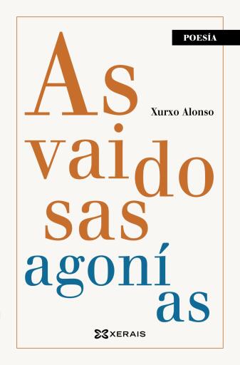 Portada del libro «As vaidosas agonías», de Xurxo Alonso