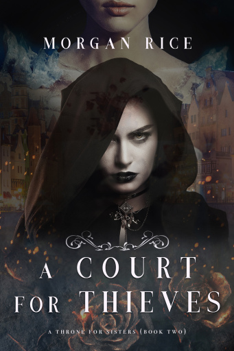 Portada del libro «A Court for Thieves (A Throne for Sisters—Book Two)», de Morgan Rice