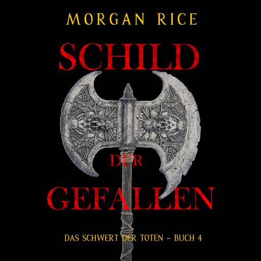 Schild der Gefallenen (Das Schwert der Toten – Buch 4)