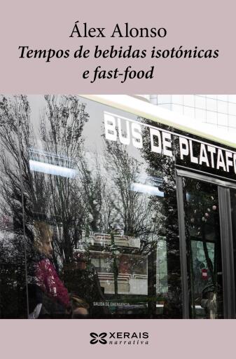 Portada del libro «Tempos de bebidas isotónicas e fast-food», de Álex Alonso