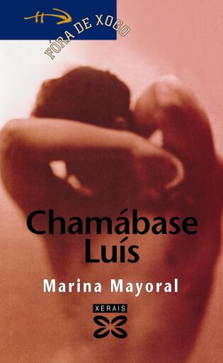 Portada del libro «Chamábase Luís», de Marina Mayoral