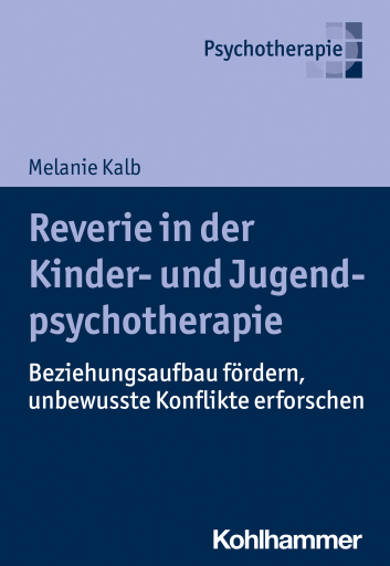 Portada del libro «Reverie in der Kinder- und Jugendlichenpsychotherapie», de Melanie Kalb