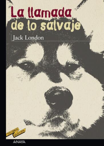 Portada del libro «La llamada de lo salvaje», de Jack London