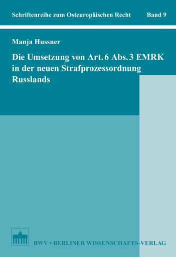 Portada del libro «Die Umsetzung von Art. 6 Abs. 3 EMRK in der neuen Strafprozessordnung Russlands», de Manja Hussner