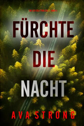 Fürchte die Nacht (Ein Lexi Cole Thriller — Band 4)
